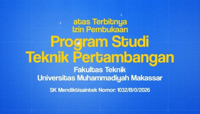 Kantongi Izin Kemendiktisaintek, Unismuh Makassar Resmi Buka Prodi Teknik Pertambangan